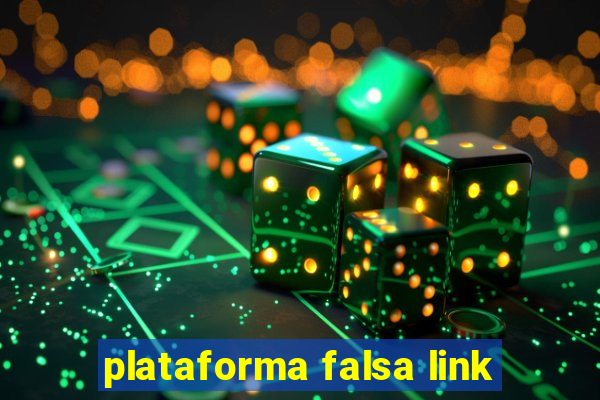 plataforma falsa link